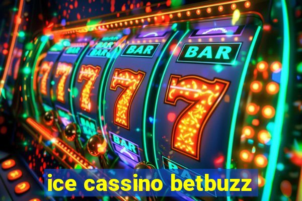 ice cassino betbuzz